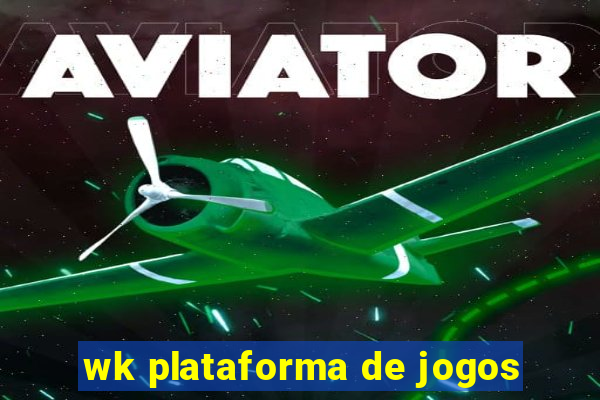 wk plataforma de jogos